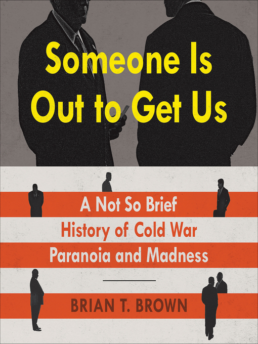 Title details for Someone Is Out to Get Us by Brian Brown - Available